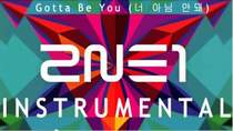 2NE1 - Gotta be you (Instrumental)