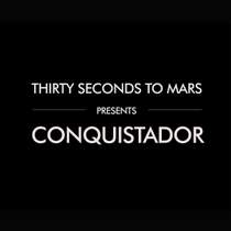30 Seconds to Mars - Conquistador