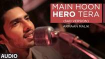 Armaan Malik - Main Hoon Hero Tera (Sad Version)