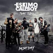 Eskimo Callboy - Best Day (feat Sido)