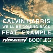 Calvin Harris feat. Example - We'll Be Coming Back (Kento Lucchesi Remix)