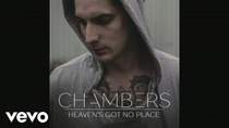 CHAMBERS - Heavens Got Not Place
