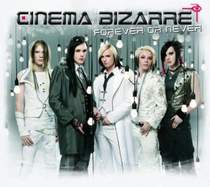 Cinema Bizarre - Forever Or Never