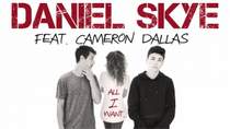 Daniel Skye Feat. Cameron Dallas - All I Want