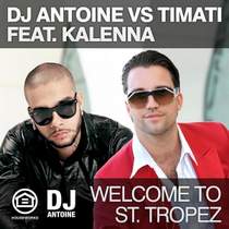 DJ Antoine Vs. Timati - Welcome to St. Tropez