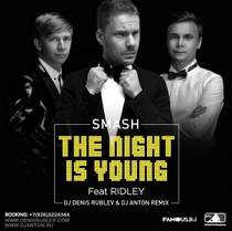 DJ Smash feat. Ridley - The Night Is Young (Techno Project & Dj Geny Tur Remix)(Radio)