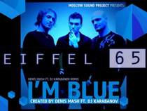 Eiffel 65 - Im blue (remix)
