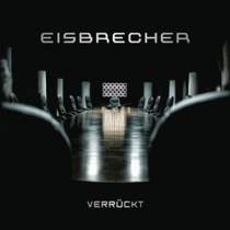 Eisbrecher - Verruckt