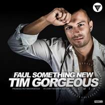 Faul - Something New (Tim Gorgeous Extended Remix) [Clubmasters Records