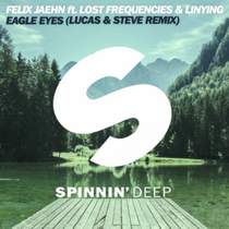 Felix Jaehn feat. Lost Frequencies & Linying - Eagle Eyes (Lucas & Steve Remix) [Editing by V.O]