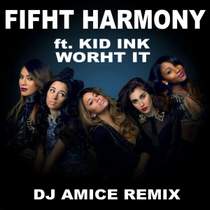 Fifth Harmony - Worth It (Feat. Kid Ink)