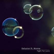 Delusion feat. Monna - Fight for Love (Dapa Deep Remix)