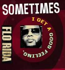 Flo Rida - Sometimes I get a good feeling