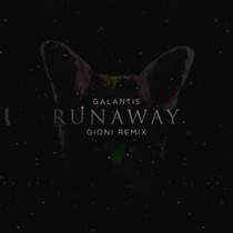 Galantis - Runaway (U & I ) (Gioni Remix)