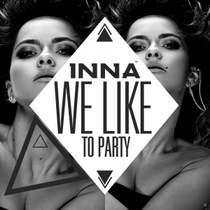 INNA - We Like To Party