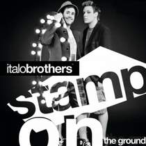 Italobrothers - Stamp On The Ground