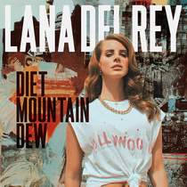 Lana Del Rey - Diet Mtn Dew