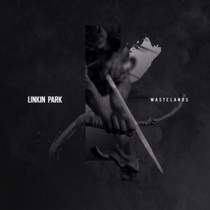 Linkin Park - (New) Wastelands