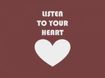 Listen to you heart - - 
