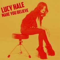 Люси Хейл - Make You Believe