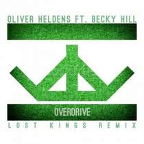 Oliver Heldens - Gecko (Overdrive) [feat. Becky Hill]
