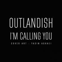 Outlandish - I'm callin' u