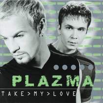 Плазма - Take My Love(Remix)