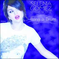 Selena Gomez - Bang a Drum