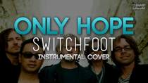 Switchfoot - Only hope instrumental