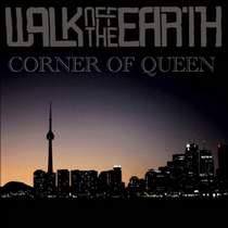 Walk off the Earth - Corner of Queen